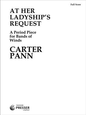 Carter Pann: At Her Ladyship's Request: Blasorchester