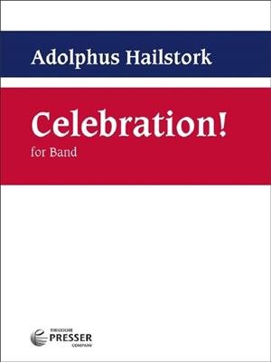 Adolphus Hailstork: Celebration!: Blasorchester