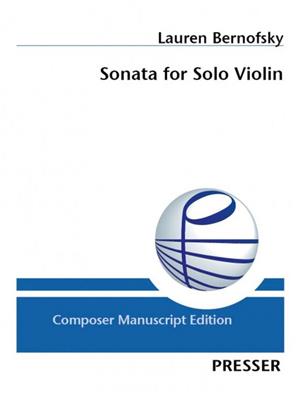 Lauren Bernofsky: Sonata for Solo Violin: Violine Solo