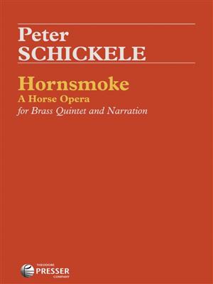 Peter Schickele: Hornsmoke: Blechbläser Ensemble