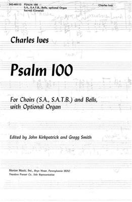 Charles E. Ives: Psalm 100: Gemischter Chor mit Klavier/Orgel