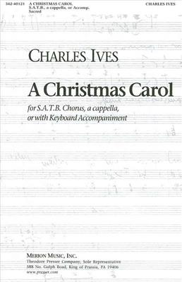 Charles E. Ives: A Christmas Carol: (Arr. Paul C. Echols): Gemischter Chor A cappella