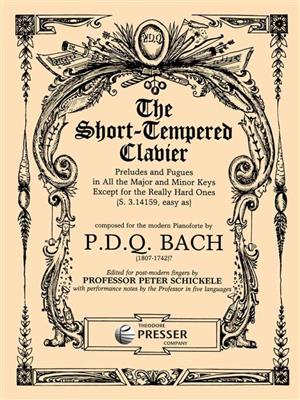 P.D.Q. Bach: The Short-Tempered Clavier: Klavier Solo