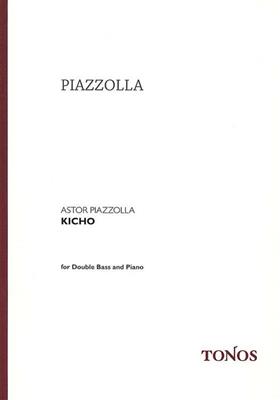 Astor Piazzolla: Kicho: Kontrabass mit Begleitung