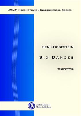 Henk Hogestein: Six Dances for Trumpet Trio: Trompete Ensemble
