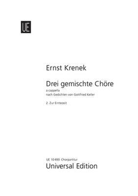 Ernst Krenek: 3 gemischte Chöre Nr. 2: Zur Erntezeit: Gemischter Chor mit Begleitung