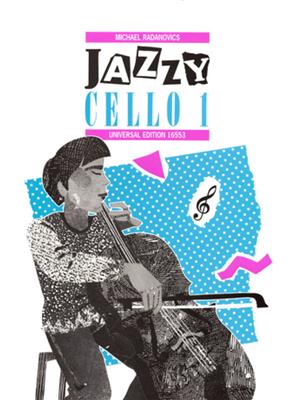 Michael Radanovics: Jazzy Cello 1: Cello mit Begleitung