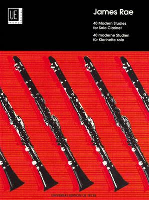 James Rae: 40 Modern Studies For Solo Clarinet: Klarinette Solo