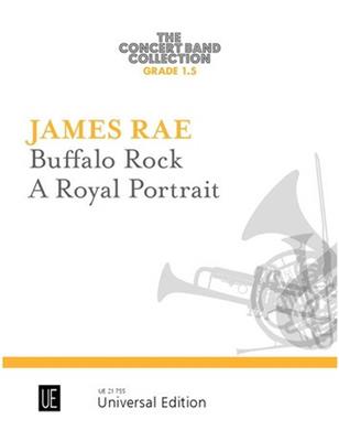 James Rae: Buffalo Rock - A Royal Portrait: Blasorchester