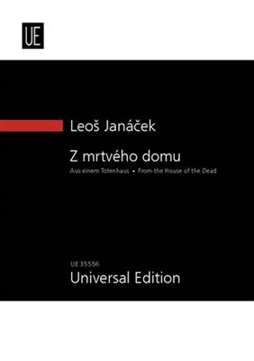 Leos Janacek: From the House of the Dead: Gemischter Chor mit Ensemble