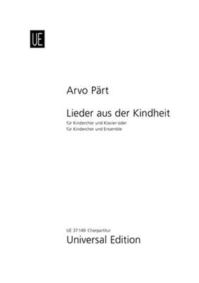 Arvo Pärt: Lieder Aus Der Kindheit: (Arr. Tauno Aints): Kinderchor mit Klavier/Orgel