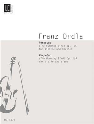 Frantisek Drdla: Perpetuo (The Humming Bird): Violine mit Begleitung