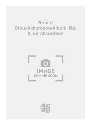 Robert Stolz-Akkordeon-Album, Bd. 2, für Akkordeon: Akkordeon Solo