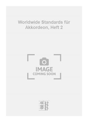 Worldwide Standards für Akkordeon, Heft 2: Akkordeon Solo