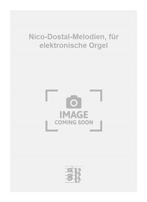 Nico Dostal: Nico-Dostal-Melodien, für elektronische Orgel: Orgel