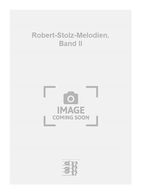 Robert Stolz: Robert-Stolz-Melodien. Band II: Orgel