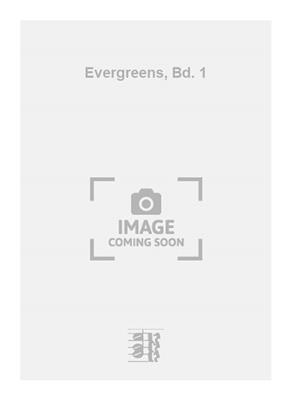 Evergreens, Bd. 1: Gemischter Chor mit Begleitung
