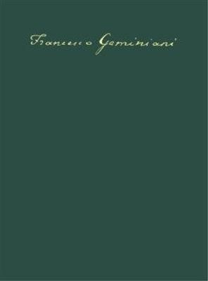 Francesco Geminiani: 6 Concertos Op. 2 H. 56-60: Orchester