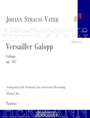 Johann Strauss Sr.: Versailler Galopp Op. 107: (Arr. Michael Rot): Orchester