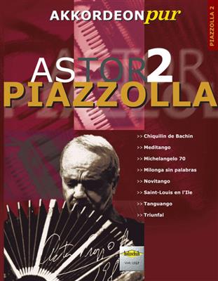 Astor Piazzolla: Astor Piazzolla 2: Akkordeon Solo