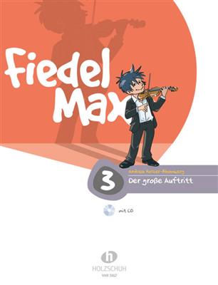 Andrea Holzer-Rhomberg: Fiedel Max - Der große Auftritt, Band 3: Violine Solo