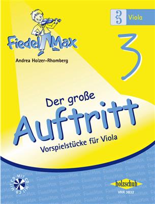 Andrea Holzer-Rhomberg: Fiedel Max für Viola - Der große Auftritt Band 3: Viola Solo