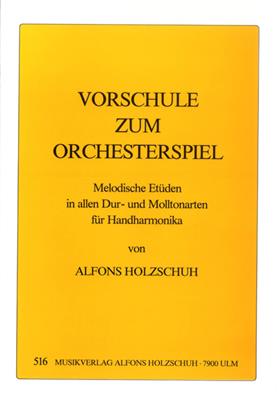 Alfons Holzschuh: Vorschule zum Orchesterspiel: Mundharmonika