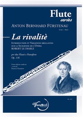 Anton Bernhard Fürstenau: La Rivalite Op. 116: Flöte Duett