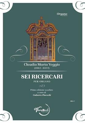 Claudio Maria Veggio: Sei Ricercari: Orgel