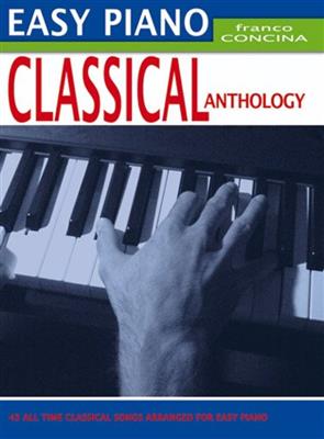 Franco Concina: Easy Piano Classical Anthology: Easy Piano