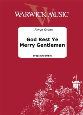 God Rest Ye Merry Gentlemen: (Arr. Alwyn Green): Blechbläser Ensemble