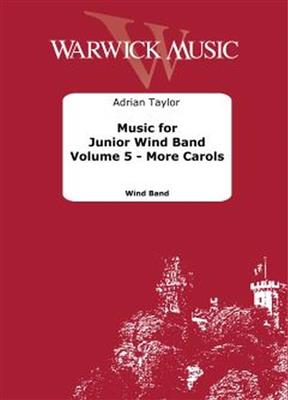 Adrian Taylor: Music for Junior Wind Band - Vol. 5 - More Carols: Blasorchester
