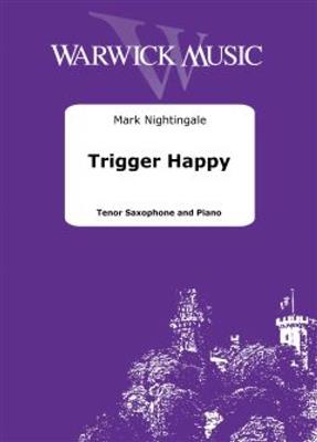 Mark Nightingale: Trigger Happy: Tenorsaxophon mit Begleitung