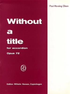 Poul Rovsing Olsen: Without A Title Op. 72: Akkordeon Solo