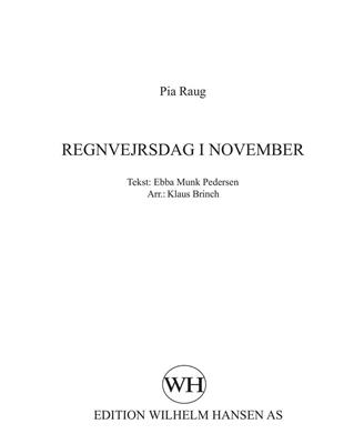 Pia Raug: Regnvejrsdag I November: Gemischter Chor mit Begleitung