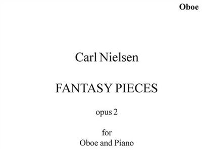 Carl Nielsen: Fantasy Pieces Op.2: Oboe mit Begleitung