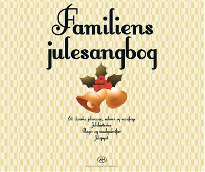 Familiens julesangbog: Klavier, Gesang, Gitarre (Songbooks)