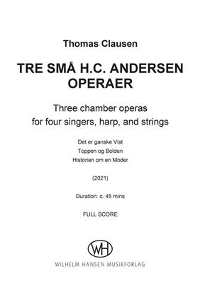 3 Små H.C. Andersen Operaer: Gemischter Chor mit Begleitung