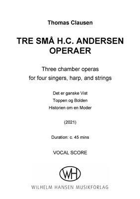 3 Små H.C. Andersen Operaer: Gemischter Chor mit Begleitung