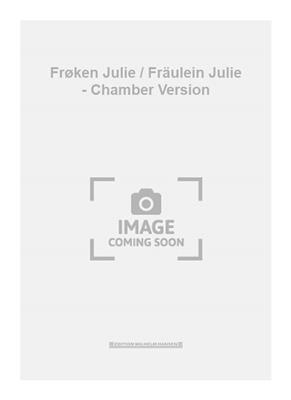 Antonio Bibalo: Frøken Julie / Fräulein Julie - Chamber Version: Gemischter Chor mit Ensemble