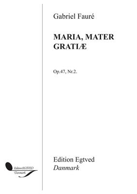 Gabriel Fauré: Maria Mater: Gesang Solo