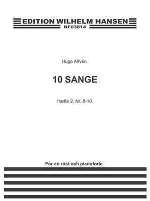 Hugo Alfvén: 10 Sange Hæfte 2 (Sang 8-10): Gesang mit Klavier