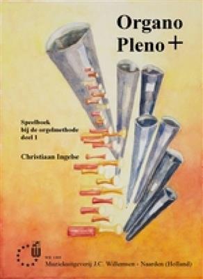 Christiaan Ingelse: Organo Pleno Plus 1 (Speelboek): Orgel