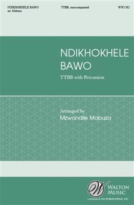 Ndikhokhele Bawo: (Arr. Mzwandile Mabuza): Männerchor mit Begleitung