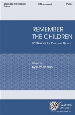 Kyle Pederson: Remember The Children: Gemischter Chor mit Ensemble