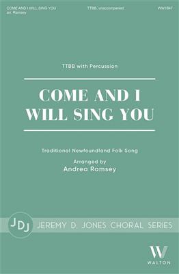 Come and I Will Sing You: (Arr. Andrea Ramsey): Männerchor mit Begleitung