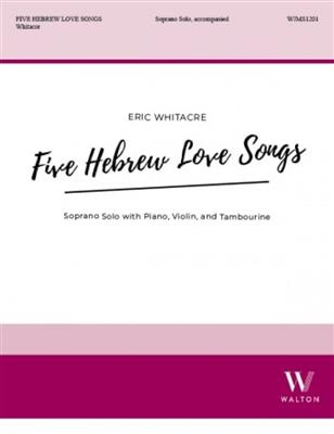 Five Hebrew Love Songs (Solo Version): Gesang Solo