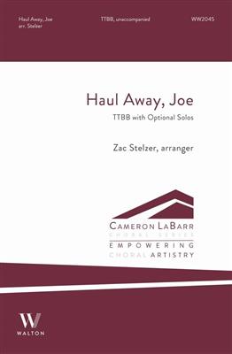 Haul Away, Joe: (Arr. Zac Stelzer): Männerchor mit Begleitung