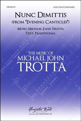 Michael John Trotta: Nunc Dimittis: Gemischter Chor mit Begleitung
