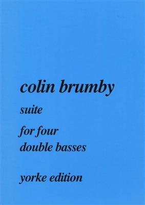 Colin Brumby: Suite For Four Double Basses: Kontrabass Ensemble